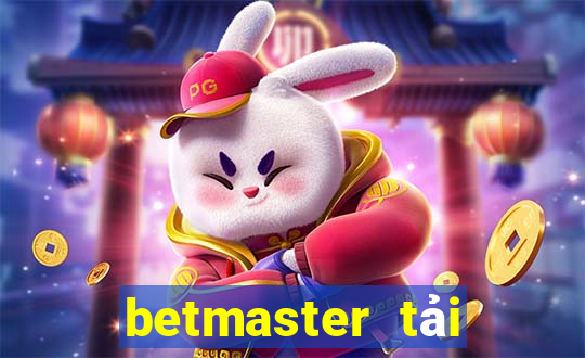 betmaster tải xuống app