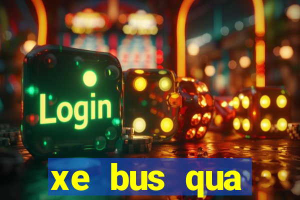 xe bus qua đường láng