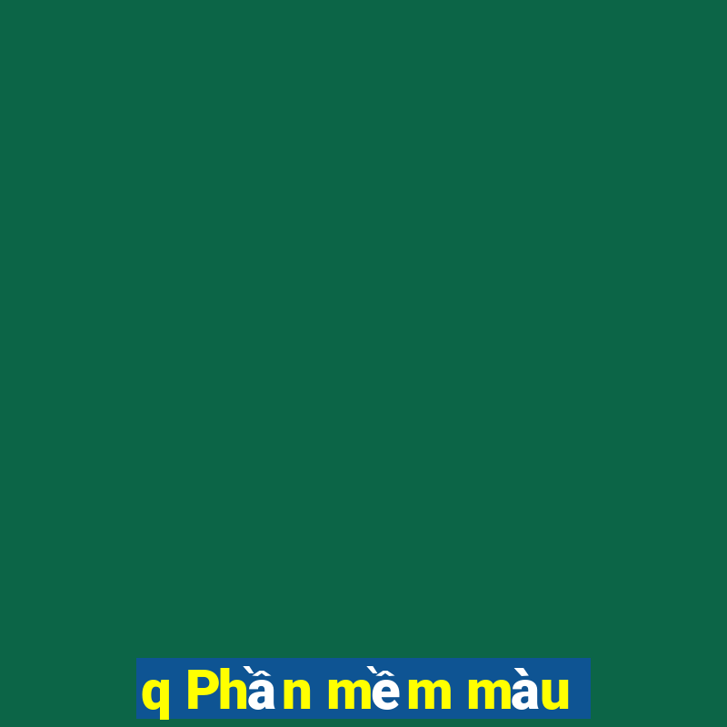 q Phần mềm màu