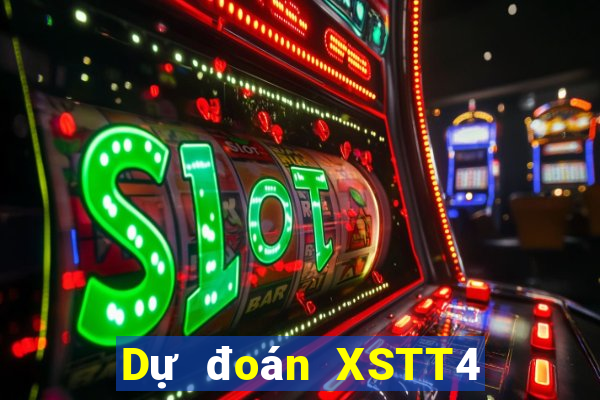 Dự đoán XSTT4 ngày 27