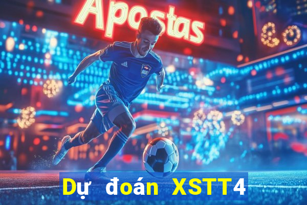 Dự đoán XSTT4 ngày 27