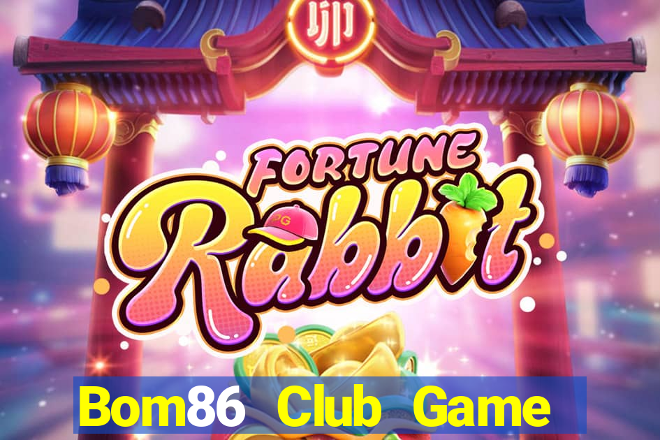 Bom86 Club Game Bài Đổi Thưởng