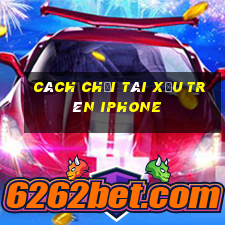 cách chơi tài xỉu trên iphone