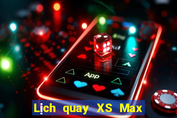 Lịch quay XS Max 4D thứ hai