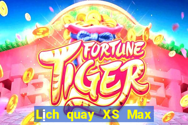 Lịch quay XS Max 4D thứ hai