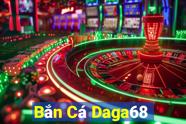 Bắn Cá Daga68