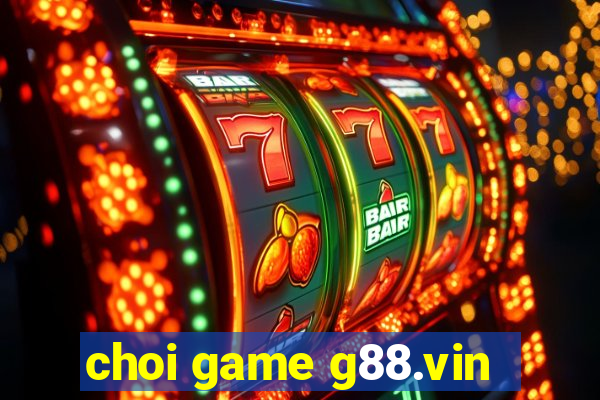 choi game g88.vin