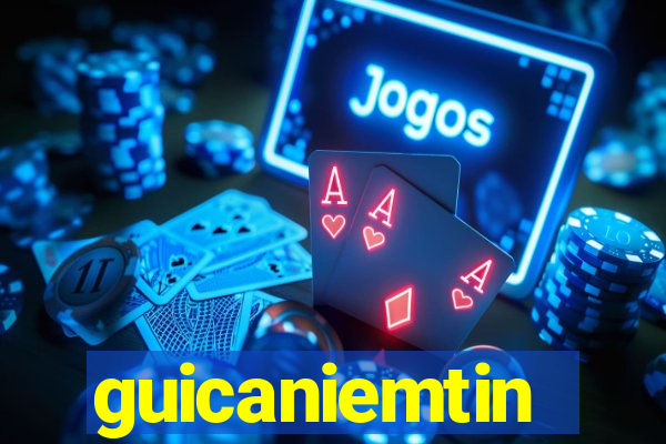 guicaniemtin