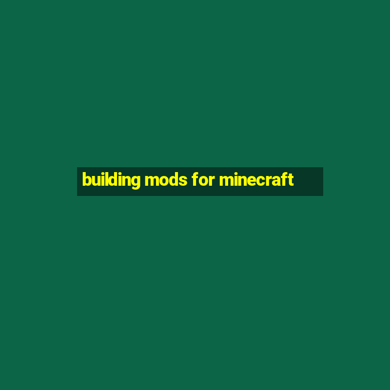 building mods for minecraft