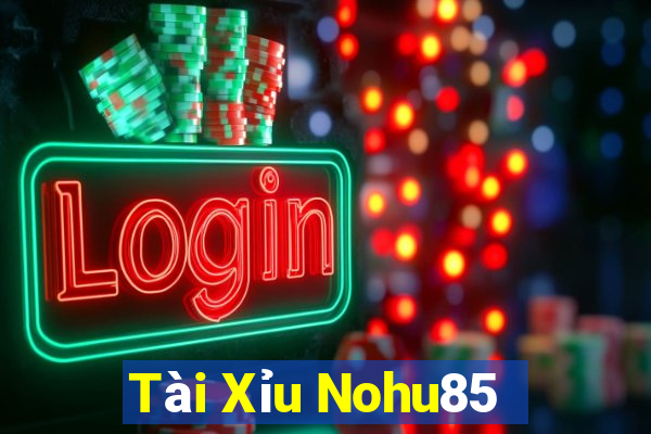 Tài Xỉu Nohu85