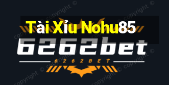 Tài Xỉu Nohu85