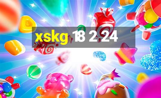 xskg 18 2 24