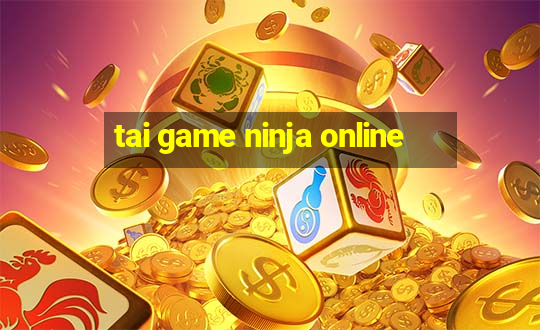 tai game ninja online