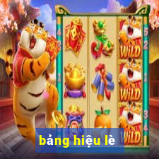 bảng hiệu lè