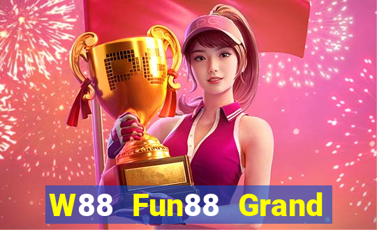 W88 Fun88 Grand Slam chính hãng