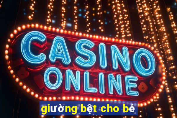 giường bệt cho bé