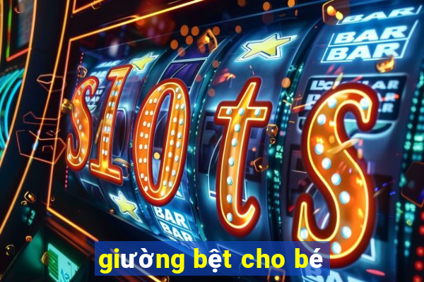 giường bệt cho bé