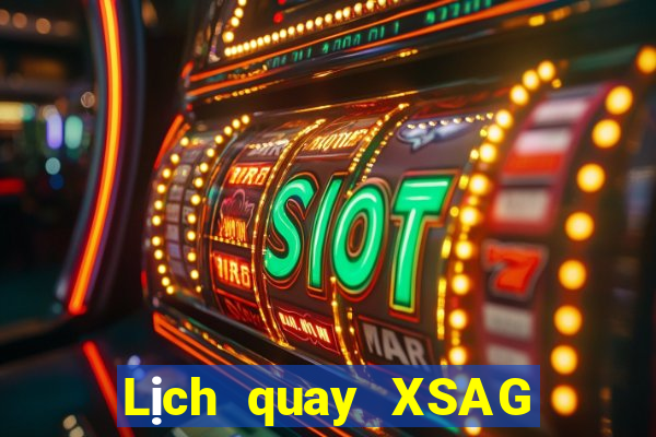 Lịch quay XSAG ngày 25