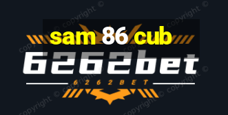 sam 86 cub