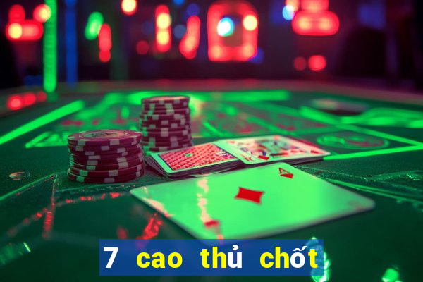 7 cao thủ chốt số mb