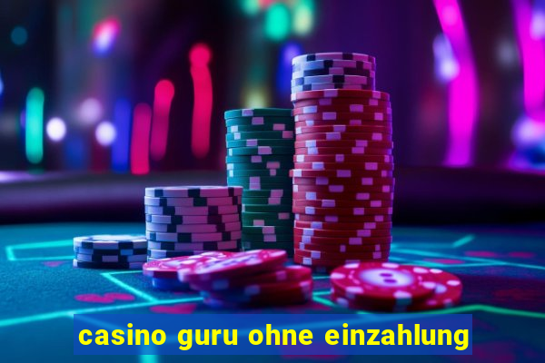 casino guru ohne einzahlung