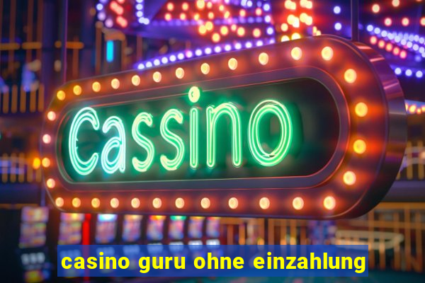 casino guru ohne einzahlung