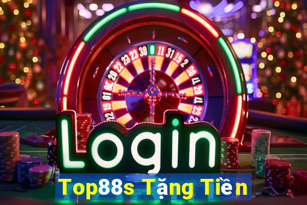 Top88s Tặng Tiền