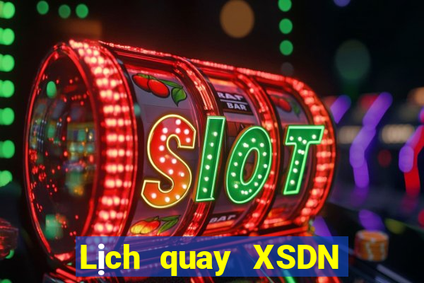 Lịch quay XSDN Thứ 6