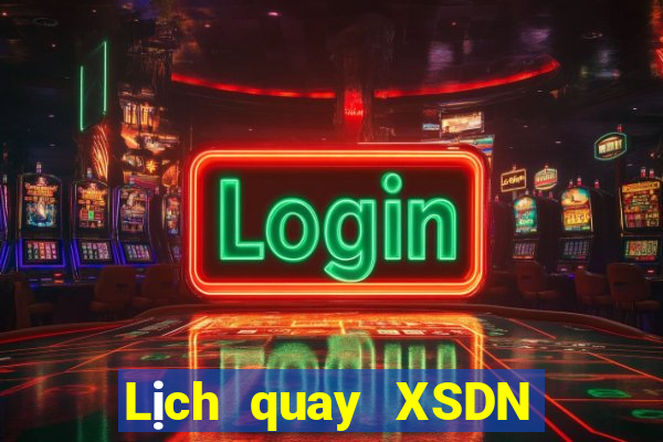 Lịch quay XSDN Thứ 6