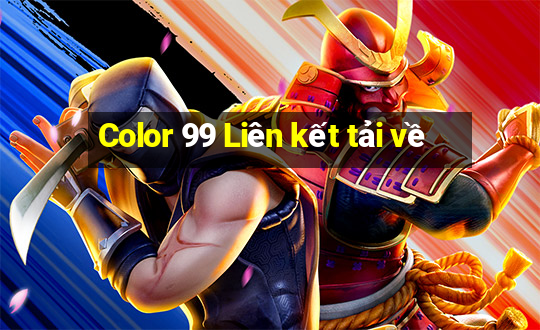 Color 99 Liên kết tải về