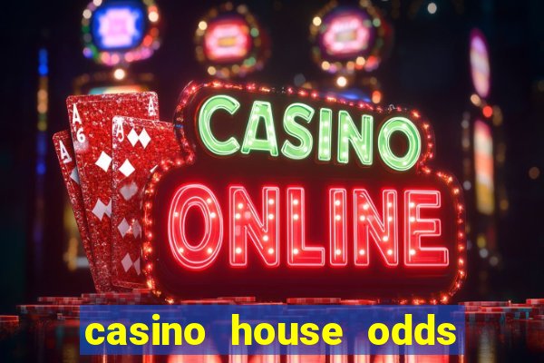 casino house odds table games