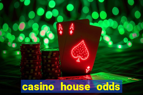 casino house odds table games