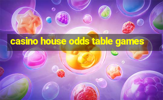 casino house odds table games