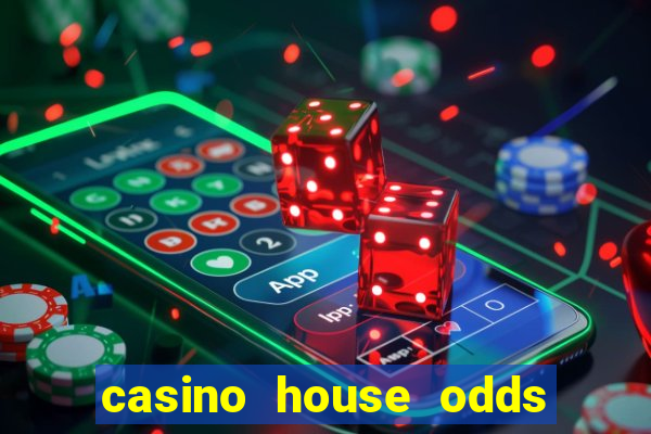 casino house odds table games