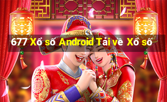 677 Xổ số Android Tải về Xổ số