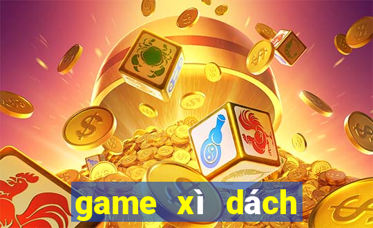 game xì dách đổi thưởng