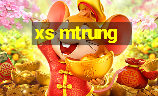 xs mtrung