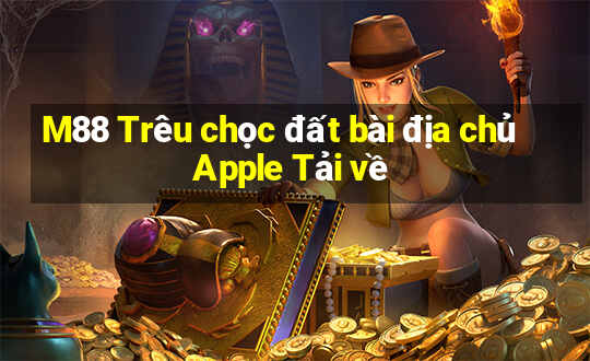 M88 Trêu chọc đất bài địa chủ Apple Tải về