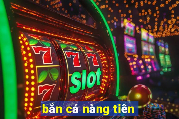 bắn cá nàng tiên