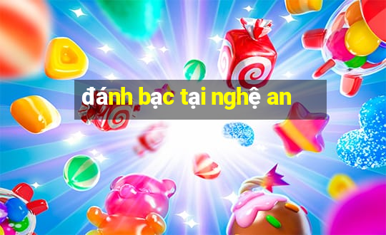 đánh bạc tại nghệ an