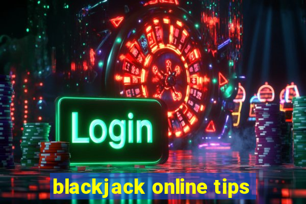 blackjack online tips