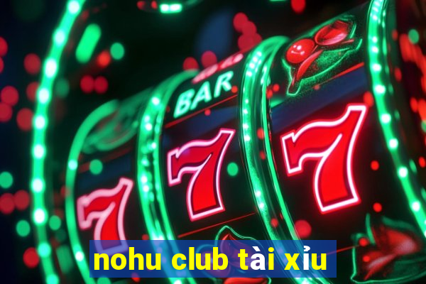 nohu club tài xỉu