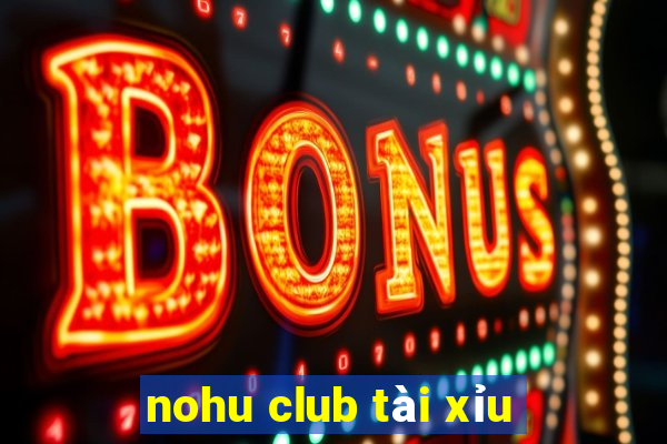 nohu club tài xỉu