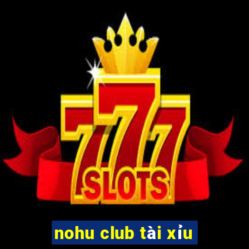 nohu club tài xỉu