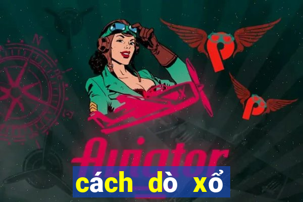 cách dò xổ số power 6 55