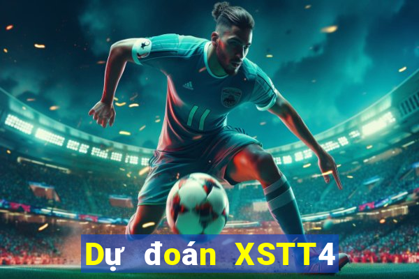 Dự đoán XSTT4 ngày 31