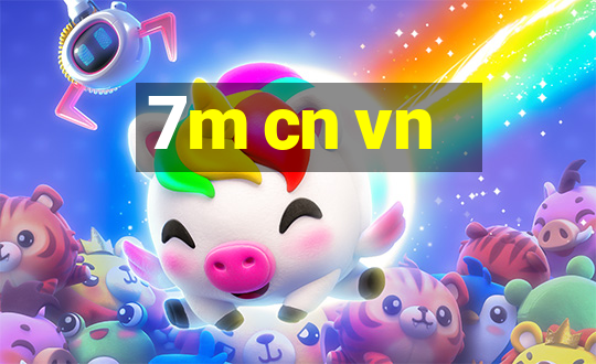 7m cn vn