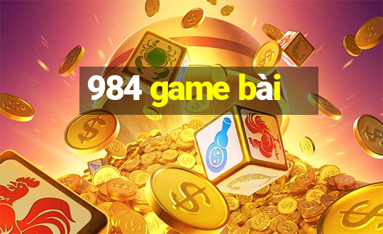 984 game bài