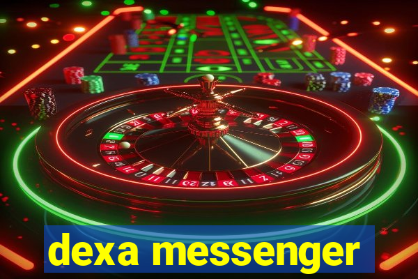 dexa messenger