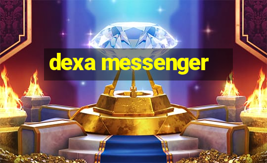 dexa messenger